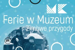 Ferie w Muzeum Krakowa
