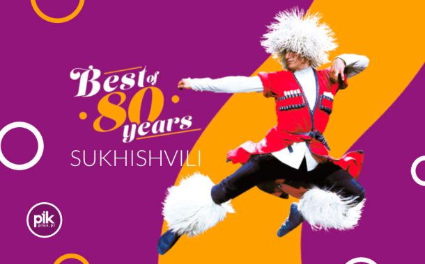 Narodowy Balet Gruzji „Sukhishvili” w Krakowie - Bilety