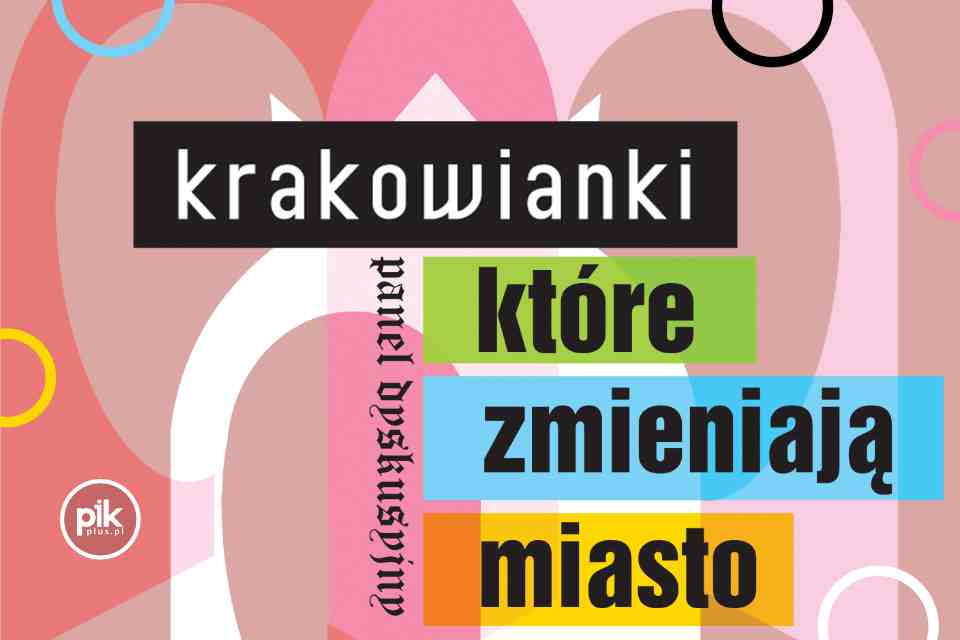 Krakowianki, które zmieniają miasto | panel dyskusyjny