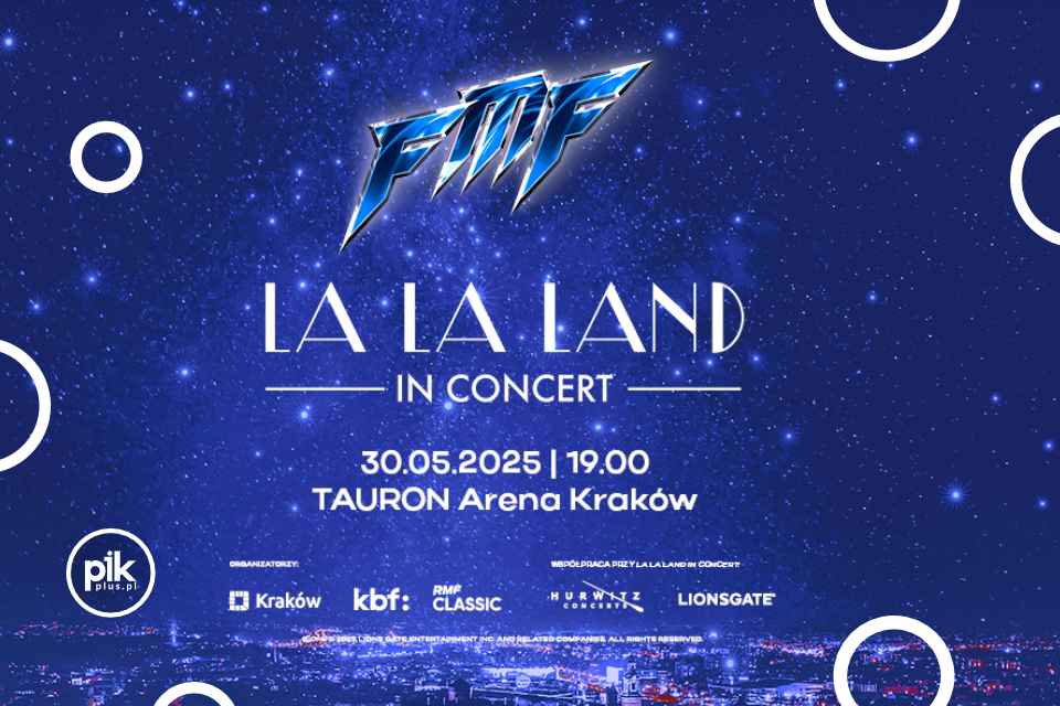 Festiwal Muzyki Filmowej - La La Land in Concert w Krakowie