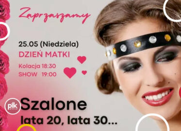 Szalone lata 20, lata 30... na Dzień Matki
