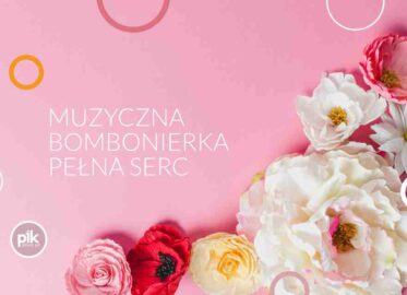 Muzyczna bombonierka pełna serc | koncert