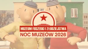Noc Muzeów 2026 w Muzeum Fuszerki i Złodziejstwa