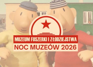 Noc Muzeów 2026 w Muzeum Fuszerki i Złodziejstwa