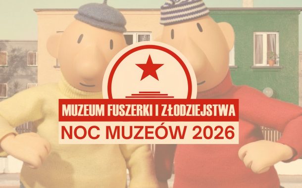 Noc Muzeów 2026 w Muzeum Fuszerki i Złodziejstwa
