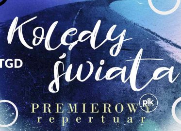 TGD - Kolędy Świata | koncert w Krakowie - Bilety