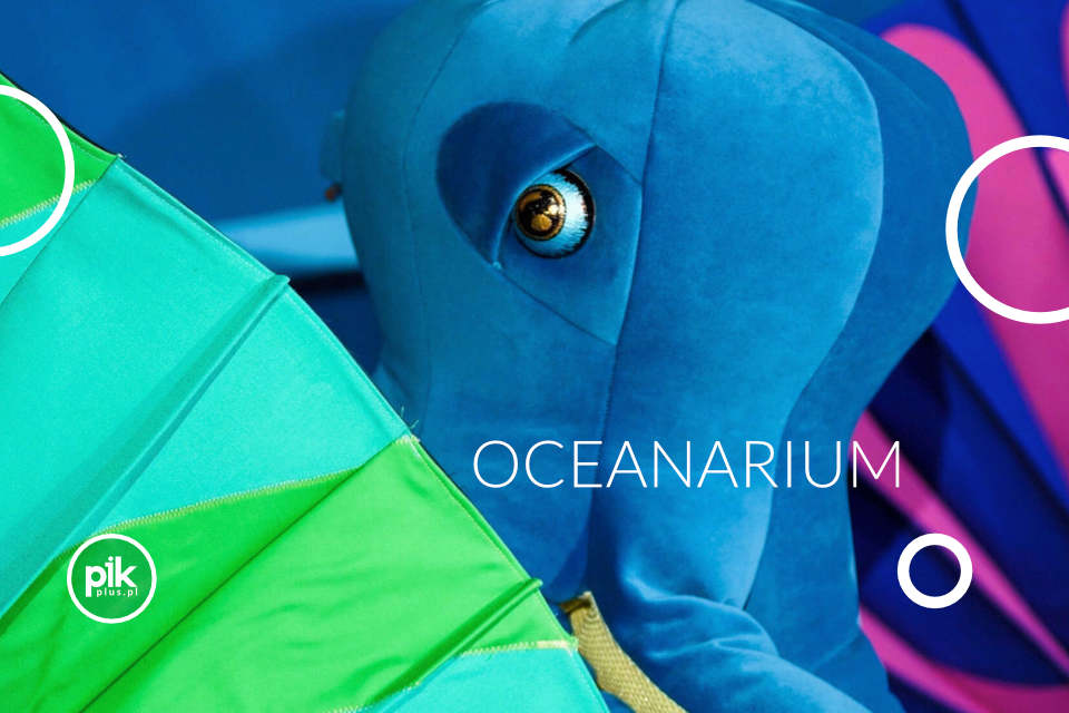 Oceanarium | spektakl