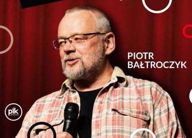 Piotr Bałtroczyk | stand-up w Krakowie - Bilety