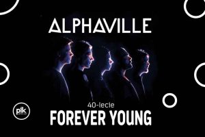 Alphaville - Forever Young - 40-lecie