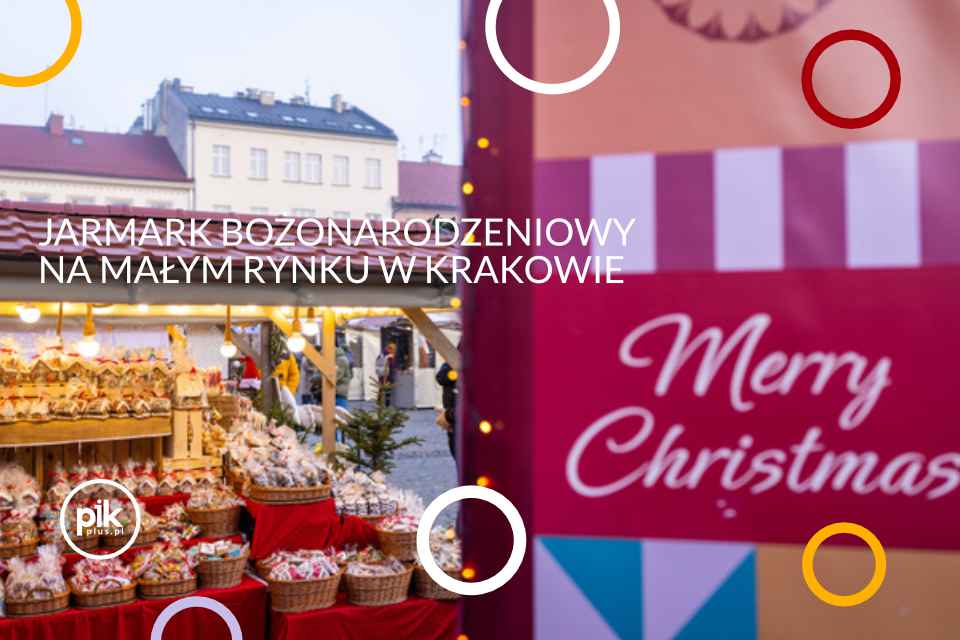 Jarmark Bożonarodzeniowy na Małym Rynku w Krakowie