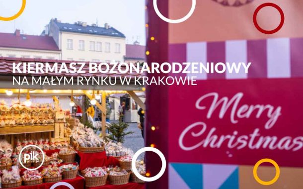 Kiermasz Bożonarodzeniowy na Małym Rynku w Krakowie