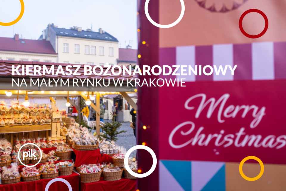 Kiermasz Bożonarodzeniowy na Małym Rynku w Krakowie