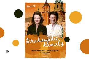 Krakowskie Klimaty – Jacek Wójcicki, Beata Rybotycka | koncert