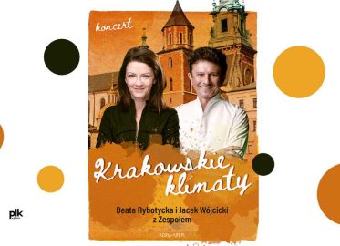 Krakowskie Klimaty – Jacek Wójcicki, Beata Rybotycka | koncert
