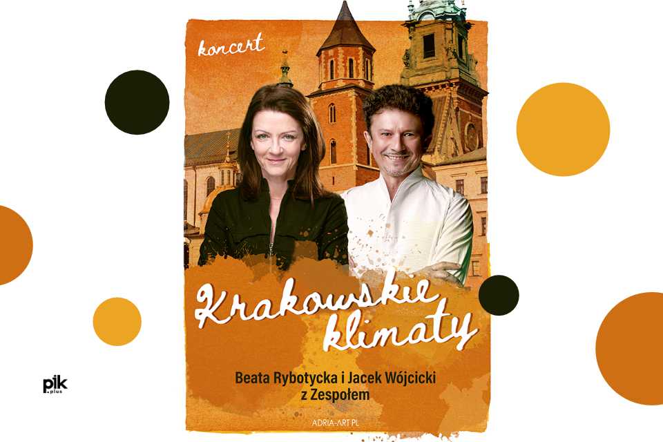 Krakowskie Klimaty – Jacek Wójcicki, Beata Rybotycka | koncert