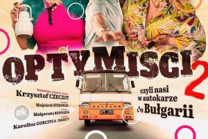 Optymiści 2 – czyli nasi w autokarze do Bułgarii