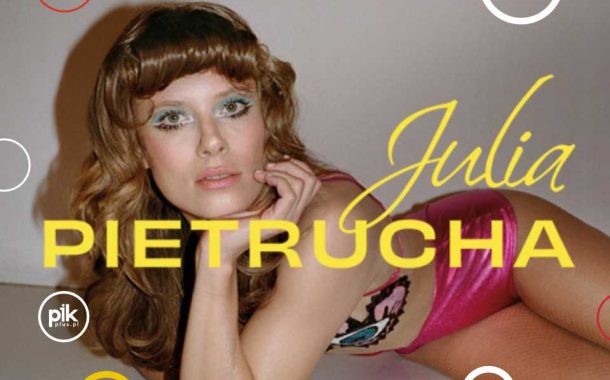 Julia Pietrucha | koncert w Krakowie - Bilety
