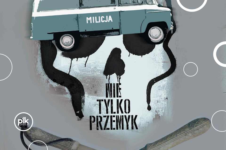 Nie tylko Przemyk | spektakl