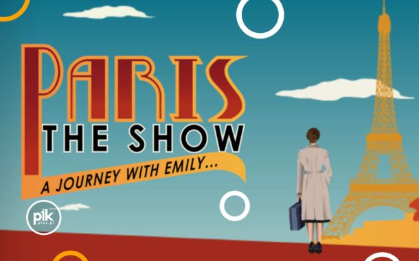 Paris! The Show w Krakowie - Bilety