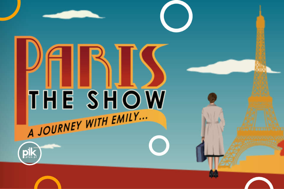Paris! The Show w Krakowie - Bilety
