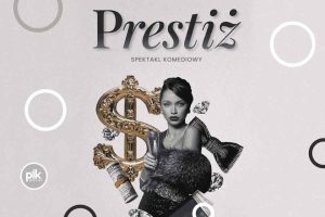 Prestiż - przewrotna terapia | spektakl