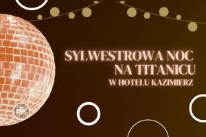 Sylwester w Hotel Kazimierz I