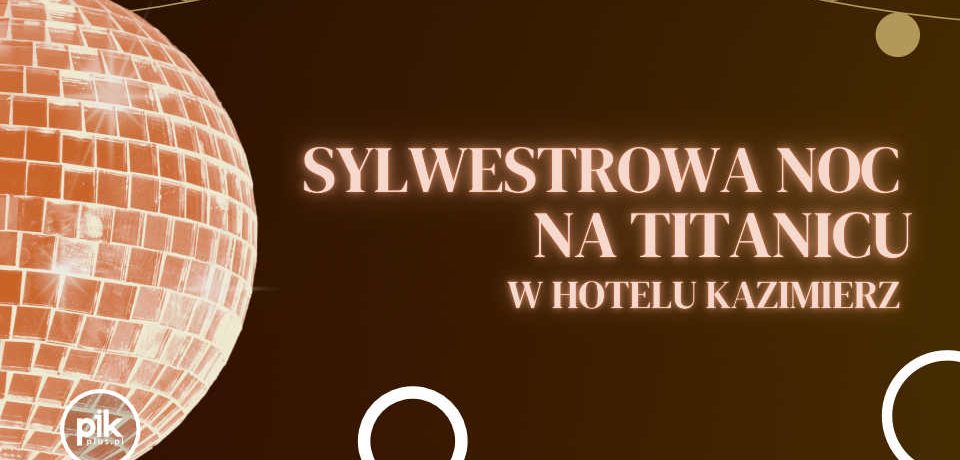 Sylwester w Hotel Kazimierz I