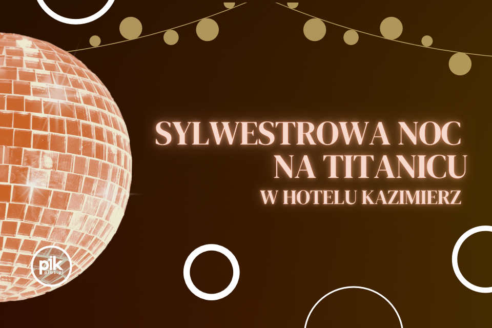 Sylwester w Hotel Kazimierz I | Sylwester 2025/2026 w Krakowie