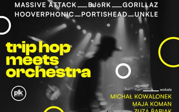 Trip Hop meets Orchestra | koncert w Krakowie - Bilety