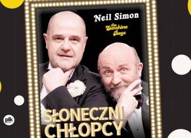 Słoneczni chłopcy | spektakl w Krakowie - Bilety