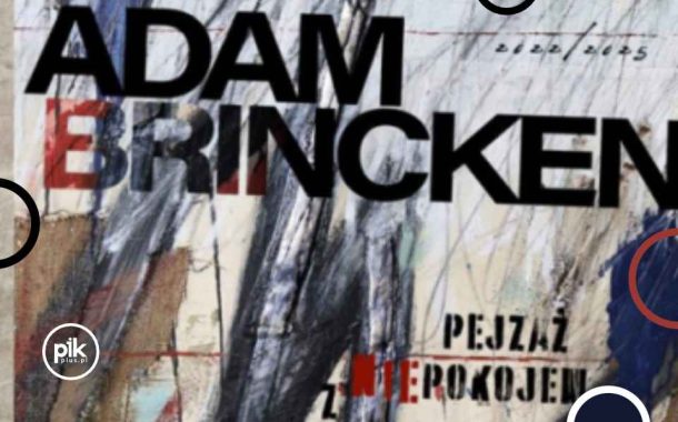 Pejzaż z niepokojem 2022/2025 | wystawa prof. Adama Brinckena