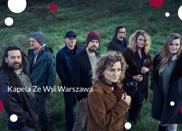 Kapela Ze Wsi Warszawa & Bassałyki | koncert w Krakowie