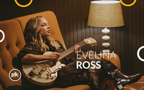 Evelina Ross | koncert w Krakowie - Bilety
