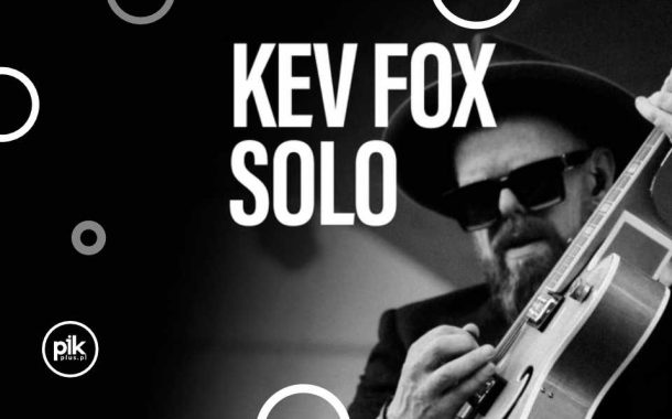Kev Fox - solo | koncert w Krakowie - Bilety