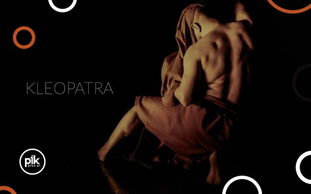 Kleopatra | spektakl w Krakowie
