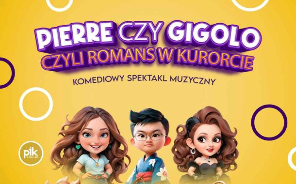 Pierre czy Gigolo, czyli romans w kurorcie | spektakl w Krakowie - Bilety