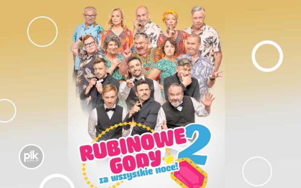 Rubinowe Gody 2: Za wszystkie noce! | spektakl w Krakowie - Bilety
