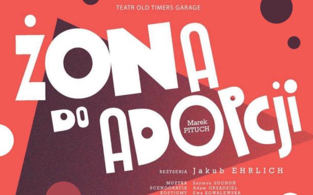 Żona do adopcji | spektakl w Krakowie - Bilety