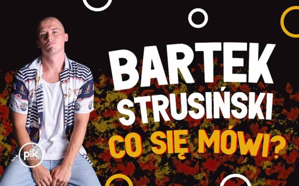 Bartek Strusiński | stand-up w Krakowie - Bilety