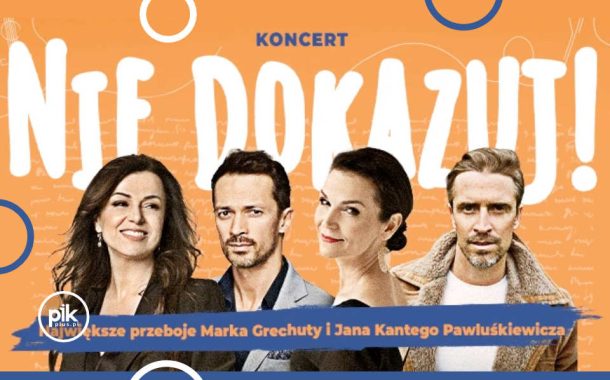 Nie dokazuj | koncert w Krakowie - Bilety