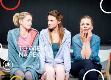 To Wiem Na Pewno | spektakl w Krakowie - Bielty