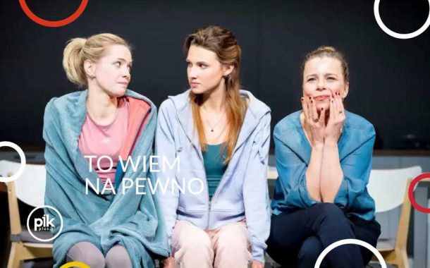 To Wiem Na Pewno | spektakl w Krakowie - Bielty