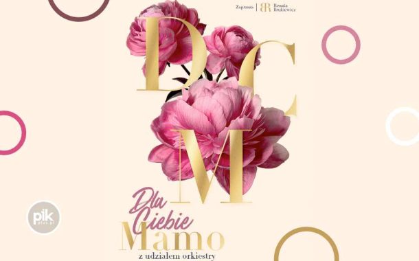 Dla Ciebie Mamo | koncert w Krakowie - Bilety