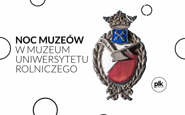 Noc Muzeów 2026 w Muzeum Uniwersytetu Rolniczego