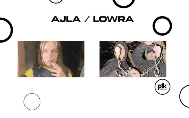 Ajla & Lowra | koncert w Krakowie - Bilety