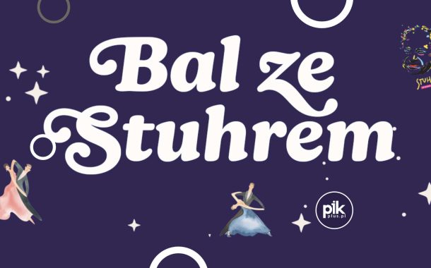 Bal ze Stuhrem w Dworku Białoprądnickim