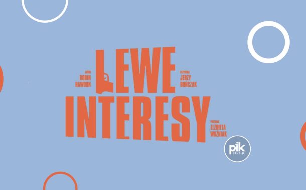Lewe Interesy | spektakl w Krakowie – Bilety