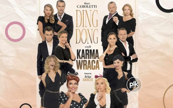 Ding Dong, czyli karma wraca | spektakl w Krakowie - Bilety