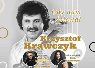 Gdy nam śpiewał Krzysztof Krawczyk | koncert w Krakowie - Bilety