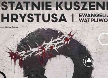 Ostatnie Kuszenie Chrystusa. Ewangelia Wątpliwości | spektakl w Krakowie - Bilety